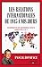 Les relations internationales de 1945 à nos jours : Comment en sommes-nous arrivés là ? by