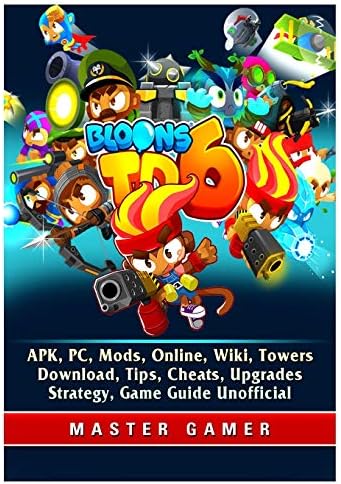 Bloons TD 6, APK, PC, Mods, Online, Wiki, Towers, Download, Tips, Cheats, Upgrades, Strategy, Game Guide Unofficial