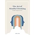 The Art of Mindful Thinking: A CBT Thought Journal: Lillis LMHC Julie