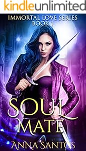 Soul-Mate (The Immortal Love Series Book 1)