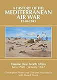 A History of the Mediterranean Air War, 1940-1945: Volume One: North Africa, June 1940-January 1942