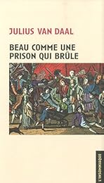 Beau comme une prison qui brûle