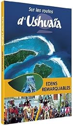 Sur Les Routes D'ushuaïa - Edens Remarquables