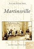 Martinsville (Postcard History) by Joanne Raetz Stuttgen, Curtis Tomak