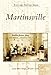 Martinsville (Postcard History) by Joanne Raetz Stuttgen, Curtis Tomak