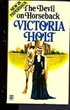 Front cover for the book The Devil on Horseback by Victoria Holt