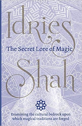 The Secret Lore Of Magic Shah Idries 9781784790691 Amazon Com Books