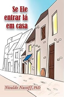 Livro SE ELE ENTRAR LÁ EM CASA: As Visitas Transformadoras de Jesus