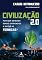 Livro Civilização 2.0: por que estamos sendo obrigados a imitar as formigas?