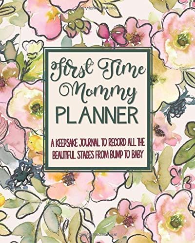 Pregnancy Journal : A Keepsake Journal To Record All The Beautiful Stages From Bump To Baby: A Week By Week Planner Organizer For Mom To Be