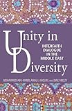 "Unity in Diversity Interfaith Dialogue in the Middle East" av Mohammed Abu-Nimer; Amal I. Khoury; and Emily Welty
