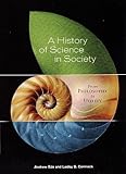 A History of Science in Society: From Philosophy to Utility