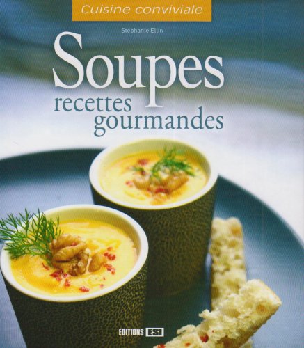 Soupes : Recettes gourmandes by (Paperback)