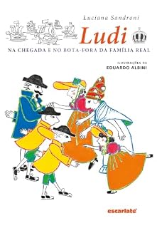Livro Ludi na chegada e no bota-fora da família real (Nova edição) (Coleção Ludi)