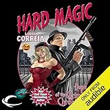 Hard Magic: Book I of the Grimnoir Chronicles by 