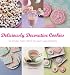 Deliciously Decorative Cookies to Make & Eat: 50 Stylish, Tasty Treats to Make and Decorate by Fiona Pearce