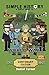 Simple History: A simple guide to World War I - CENTENARY EDITION
