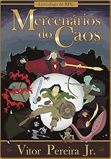 Livro Mercenários do Caos: Livro-Jogo de RPG (As crônicas de Tellus Livro 1)