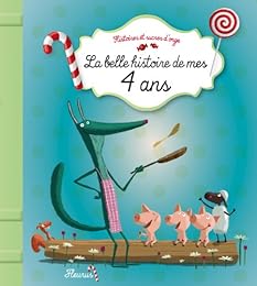 La  belle histoire de mes 4 ans