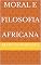 Livro Moral e Filosofia Africana