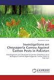Image de Investigations on Chrysoperla Carnea Against Cotton Pests in Pakistan: Investigations on Chrysoperla Carnea (Stephens) as a Biological Control Agent A