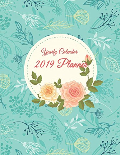 Yearly Calendar 2019 Planner: Yearly Calendar Book. Monthly, Yearly Calendar Planner, Daily Weekly M by 
