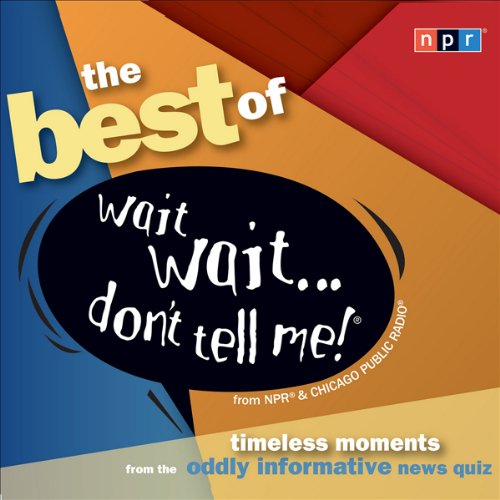 Download Best of Wait Wait . . . Don't Tell Me! Download Best of Wait Wait . . . Don't Tell Me!