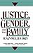 Justice, Gender, and the Family