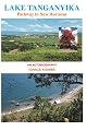 Lake Tanganyika: Pathway to New Horizons - an Autobiography