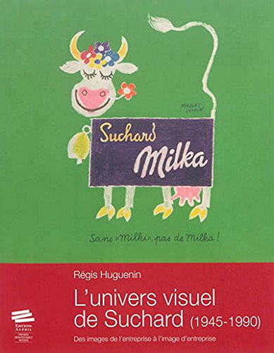 L' univers visuel de Suchard, 1945-1990