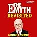 The E-Myth Revisited: Why Most Small Businesses Don't Work and What to Do About It