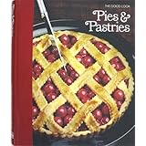 Pies & Pastries (The Good Cook Techniques & Recipes Series)
