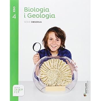BIOLOGIA I GEOLOGIA SERIE OBSERVA 4 ESO SABER FER - 9788490470336 BIOLOGIA I GEOLOGIA SERIE OBSERVA 4 ESO SABER FER - 9788490470336