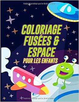 Coloriage Fusees Espace Le Monde Spatial En Coloriages Les Extraterrestres Les Planetes La Navette Spatiale Et Les Astronautes Livre De Coloriage Pour Enfants Amazon Fr Space Coloring Book Livres