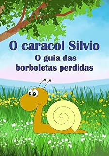 Livro O caracol Silvio : O guia das borboletas perdidas