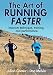 The Art of Running Faster by