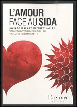 L'amour face au sida, by Matthew Hanley Jokin de Irala