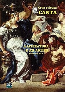 Livro Cruz e Sousa cantas a Literatura e as Artes: Poemas de A a Z