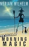 Morning Magic (The Witches Of New Moon Beach) (Volume 1)
