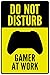 Gotham City Online Warning Sign Do Not Disturb Gamer at Work Controller I Video Gaming Poster 12x18 inch