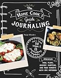 The Home Cook’s Guide to Journaling: Organize Meal Plans, Grocery Shopping, and Food Budgets with