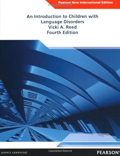Download An Introduction to Children with Language Disorders: Pearson New International Edition PDF