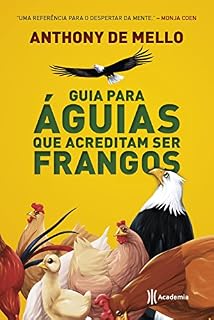 Livro Guia para águias que acreditam ser frangos