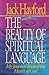 The Beauty of Spiritual Language: My Journey Toward the Heart of God by Jack W. Hayford