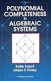 Polynomial Completeness in Algebraic Systems, Kaarli, Kalle and Pixley, Alden F., 1584882034