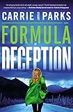 Formula of Deception: A Novel by Carrie Stuart Parks