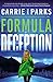 Formula of Deception: A Novel by Carrie Stuart Parks
