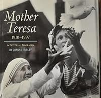 Mother Teresa 1910-1997, a Pictorial Biography by Joanna Hurley B01FGO1ELS Book Cover