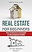 Real Estate Investing: How to become successful on the property market (Real Estate for beginners Book 1)