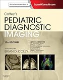 Caffey's Pediatric Diagnostic Imaging (Caffeys Pediatric Diagnostic Imaging)